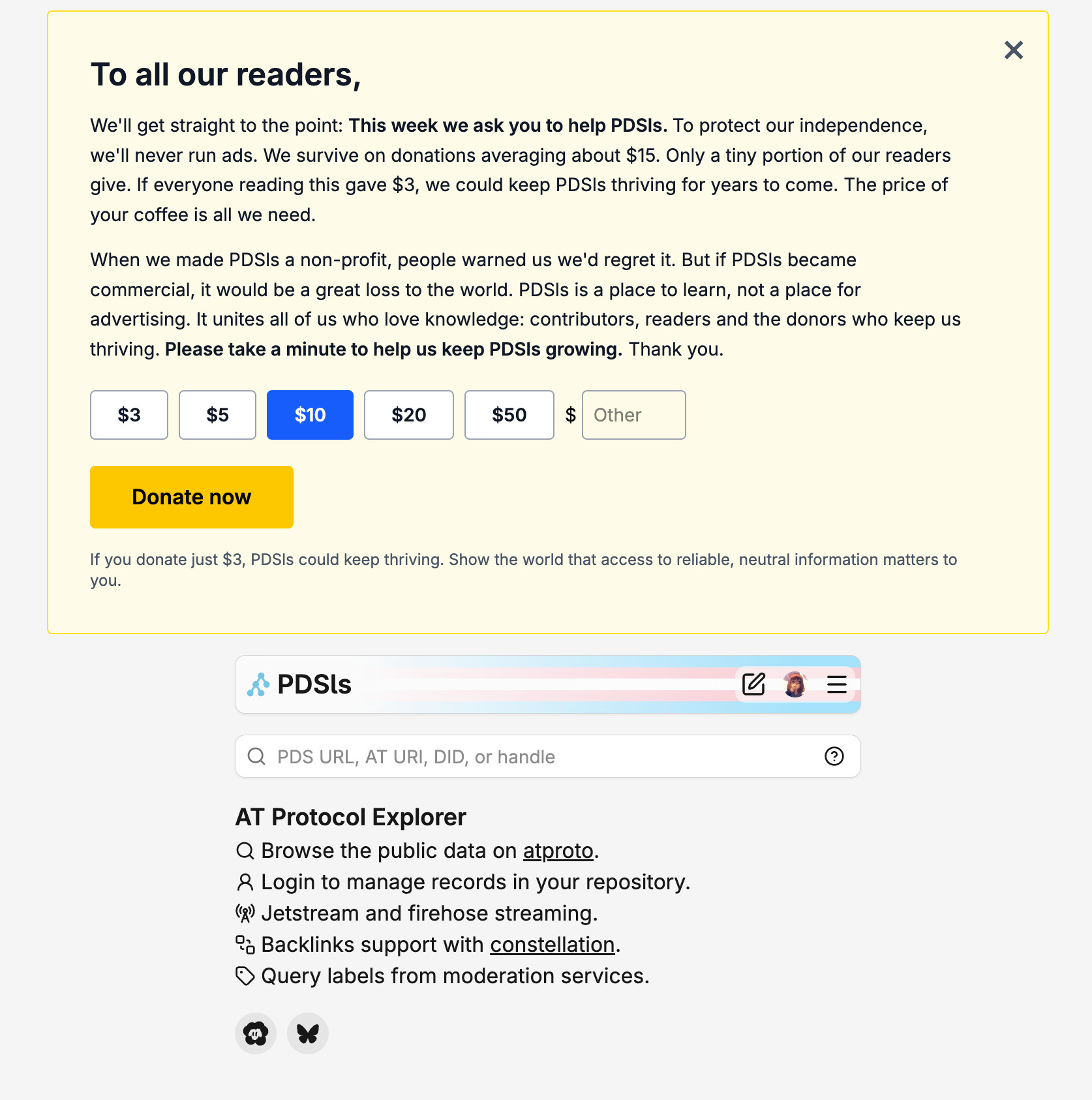 PDSls with a wikipedia style donation prompt at the top:
To all our readers,
We'll get straight to the point: This week we ask you to help PDSls. To protect our independence, we'll never run ads. We survive on donations averaging about $15. Only a tiny portion of our readers give. If everyone reading this gave $3, we could keep PDSls thriving for years to come. The price of your coffee is all we need.

When we made PDSls a non-profit, people warned us we'd regret it. But if PDSls became commercial, it would be a great loss to the world. PDSls is a place to learn, not a place for advertising. It unites all of us who love knowledge: contributors, readers and the donors who keep us thriving. Please take a minute to help us keep PDSls growing. Thank you.